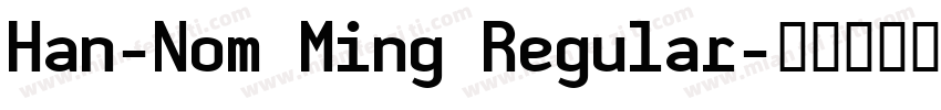 Han-Nom Ming Regular字体转换